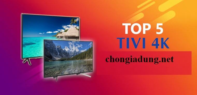 Top 5 tivi 4k bán chạy năm 2020