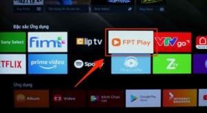 Cách sử dụng ứng dụng FPT Play trên Android tivi Sony