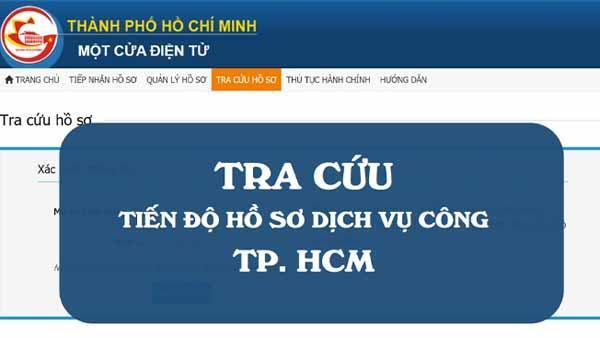Hướng dẫn cách kiểm tra tiến độ hồ sơ dịch vụ công tại TP. HCM trực tuyến