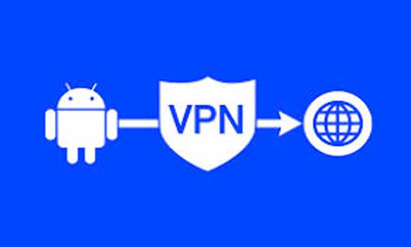 Hướng dẫn chi tiết Thiết lập VPN trên Android