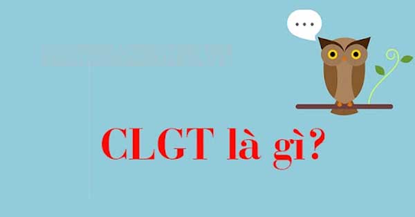 Clgt là gì Tìm hiểu ý nghĩa của từ lóng clgt